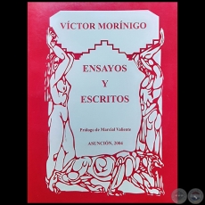  ENSAYOS Y ESCRITOS - Autor: VCTOR MORNIGO - Ao 2004